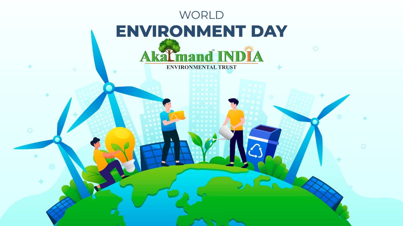 World Environment Day - Akalmand India Environmental Trust